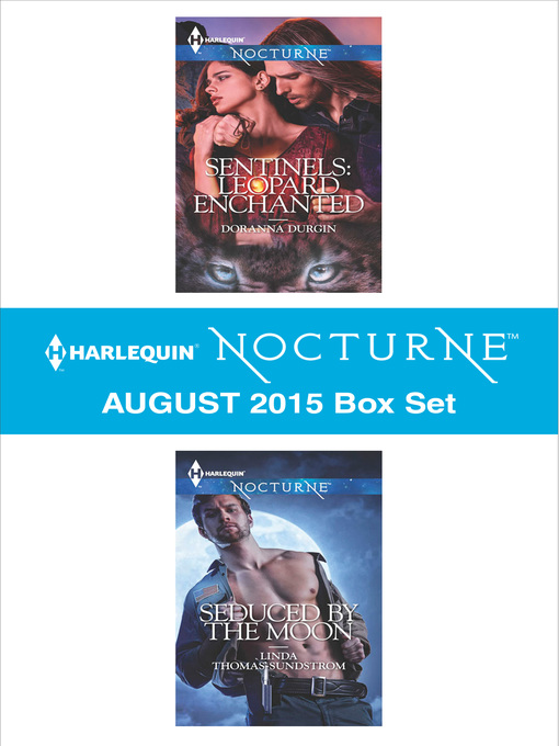 Title details for Harlequin Nocturne August 2015 Box Set: Sentinels: Leopard Enchanted\Seduced by the Moon by Doranna Durgin - Available